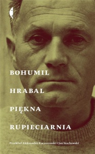 PIĘKNA RUPIECIARNIA W.3, BOHUMIL HRABAL