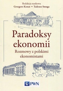 PARADOKSY EKONOMII, GRZEGORZ KONAT, TADEUSZ SMUGA