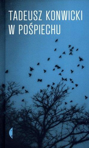 W pośpiechu, Tadeusz Konwicki, Przemysław Kaniecki