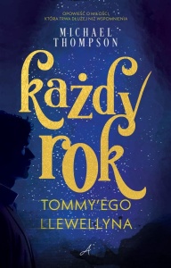 KAŻDY ROK TOMMY'EGO LLEWELLYNA, MICHAEL THOMPSON