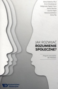 JAK ROZWIJAĆ ROZUMIENIE SPOŁECZNE?, PRACA ZBIOROWA