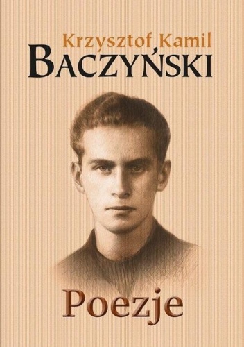 Poezje, Krzysztof Kamil Baczyński