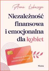 NIEZALEŻNOŚĆ FINANSOWA I EMOCJONALNA DLA KOBIET