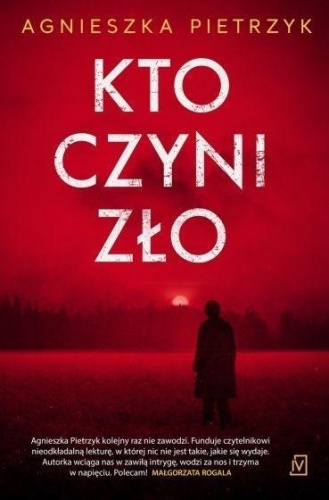Kto czyni zło, Agnieszka Pietrzyk