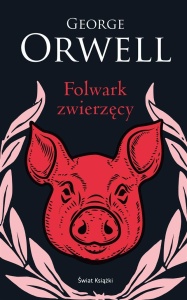 FOLWARK ZWIERZĘCY W.KOLEKCJONERSKIE, GEORGE ORWELL
