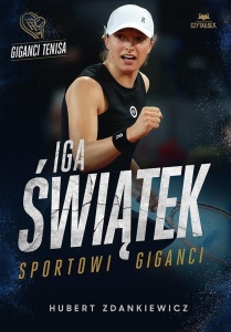 IGA ŚWIĄTEK. SPORTOWI GIGANCI, HUBERT ZDANKIEWICZ