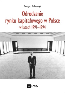 ODRODZENIE RYNKU KAPITAŁOWEGO W POLSCE. W LATACH..