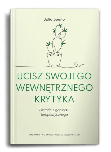 Ucisz swojego wewnętrznego krytyka, Julia Bueno