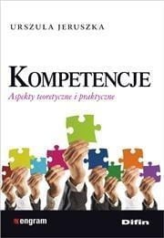 KOMPETENCJE. ASPEKTY TEORETYCZNE I PRAKTYCZNE