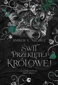 ŚWIT PRZEKLĘTEJ KRÓLOWEJ, AMBER V. NICOLE