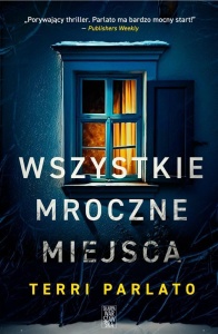WSZYSTKIE MROCZNE MIEJSCA, TERRI PARLATO