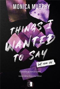 THINGS I WANTED TO SAY, BUT NEVER DID