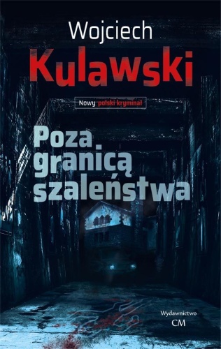 Poza granicą szaleństwa, Wojciech Kulawski