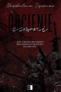 ODCIENIE CZERNI, MAGDALENA SZPONAR