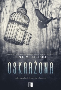 OSKARŻONA, LENA M. BIELSKA