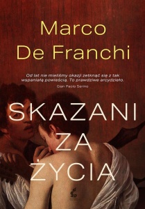 SKAZANI ZA ŻYCIA, MARCO DE FRANCHI