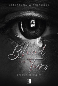BEHIND THE TEARS, KATARZYNA WIŚNIEWSKA