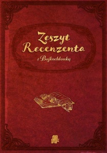 ZESZYT RECENZENTA Z BAJKOCHŁONKĄ