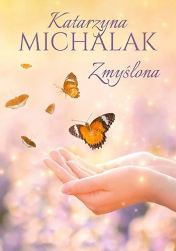 Zmyślona, Katarzyna Michalak