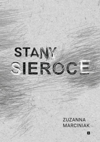 Stany sieroce, Zuzanna Marciniak