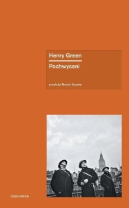 POCHWYCENI, HENRY GREEN