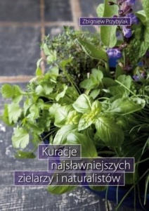 KURACJE NAJSŁAWNIEJSZYCH ZIELARZY I NATURALISTÓW