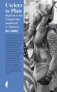 UWIERZ W PLAN. SKĄD SIĘ WZIĄŁ QANON I JAK...
