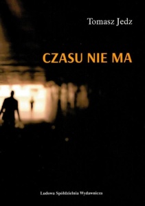 CZASU NIE MA, TOMASZ JEDZ