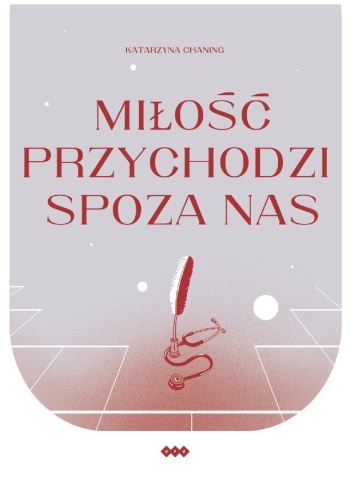 Miłość przychodzi spoza nas, Katarzyna Chaning