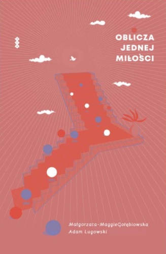 Oblicza jednej miłości. Dyskurs między kochankami