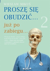 PROSZĘ SIĘ OBUDZIĆ.. JUŻ PO ZABIEGU..