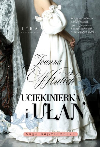Uciekinierka i ułan, Joanna Wtulich