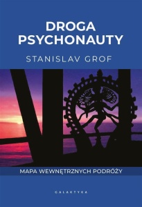 DROGA PSYCHONAUTY. MAPA WEWNĘTRZNYCH PODRÓŻY