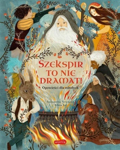 SZEKSPIR TO NIE DRAMAT! OPOWIEŚCI DLA MŁODYCH