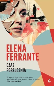CZAS PORZUCENIA, ELENA FERRANTE