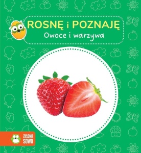 ROSNĘ I POZNAJĘ. OWOCE I WARZYWA, PRACA ZBIOROWA