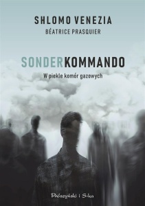 SONDERKOMMANDO. W PIEKLE KOMÓR GAZOWYCH W.2