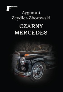 CZARNY MERCEDES, ZYGMUNT ZEYDLER-ZBOROWSKI