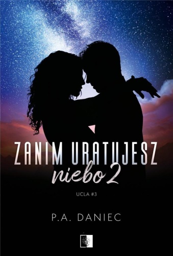 Zanim uratujesz niebo T.2, P. A. Daniec