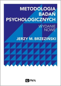 METODOLOGIA BADAŃ PSYCHOLOGICZNYCH. WYDANIE NOWE