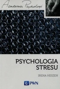 PSYCHOLOGIA STRESU. KORZYSTNE I NIEKORZYSTNE SKUTK