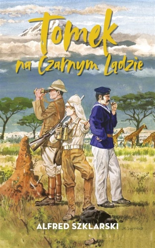 Tomek na Czarnym Lądzie TW, Alfred Szklarski