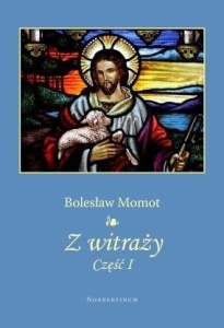 Z WITRAŻY CZ.1, BOLESŁAW MOMOT