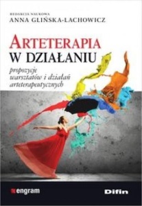 ARTETERAPIA W DZIAŁANIU. PROPOZYCJE WARSZTATÓW...