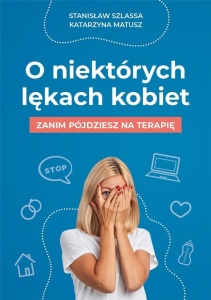 O NIEKTÓRYCH LĘKACH KOBIET