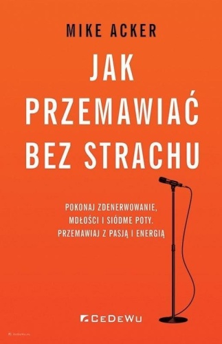 Jak przemawiać bez strachu.. Pokonaj zdenerwowanie