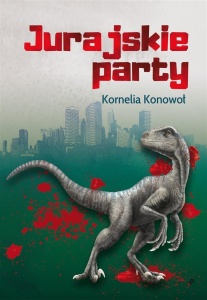 JURAJSKIE PARTY, KORNELIA KONOWOŁ