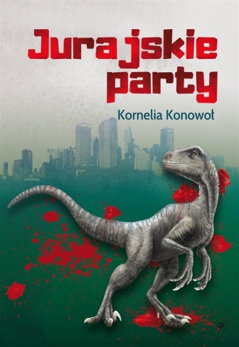 Jurajskie party, Kornelia Konowoł
