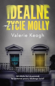 IDEALNE ŻYCIE MOLLY, VALERIE KEOGH, BEATA ZIEMSKA