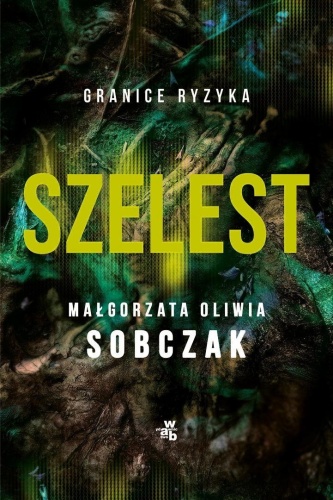 Granice ryzyka. Szelest, Małgorzata Oliwia Sobczak